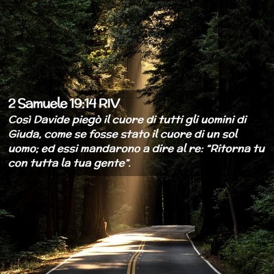 Picture 02 - 2 Samuele 19:14 RIV - Così Davide piegò il cuore di tutti gli uomini - Bible Verse Picture