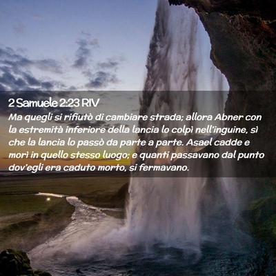 Picture 02 - 2 Samuele 2:23 RIV - Ma quegli si rifiutò di cambiare strada; allora - Bible Verse Picture