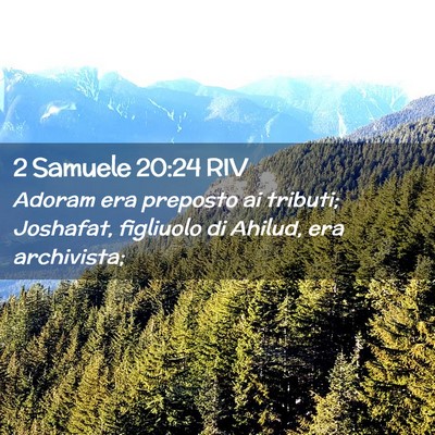 Picture 02 - 2 Samuele 20:24 RIV - Adoram era preposto ai tributi; Joshafat, - Bible Verse Picture