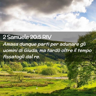 Picture 02 - 2 Samuele 20:5 RIV - Amasa dunque partì per adunare gli uomini di - Bible Verse Picture