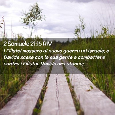 Picture 02 - 2 Samuele 21:15 RIV - I Filistei mossero di nuovo guerra ad Israele; e - Bible Verse Picture
