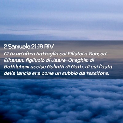 Picture 02 - 2 Samuele 21:19 RIV - Ci fu un’altra battaglia coi Filistei a Gob; ed - Bible Verse Picture
