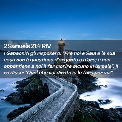 Picture 02 - 2 Samuele 21:4 RIV - I Gabaoniti gli risposero: “Fra noi e Saul e la - Bible Verse Picture