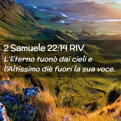 Picture 02 - 2 Samuele 22:14 RIV - L’Eterno tuonò dai cieli e l’Altissimo diè - Bible Verse Picture