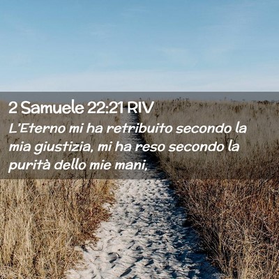 Picture 02 - 2 Samuele 22:21 RIV - L’Eterno mi ha retribuito secondo la mia - Bible Verse Picture