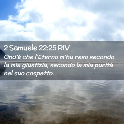 Picture 02 - 2 Samuele 22:25 RIV - Ond’è che l’Eterno m’ha reso secondo la - Bible Verse Picture