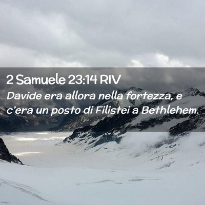 Picture 02 - 2 Samuele 23:14 RIV - Davide era allora nella fortezza, e c’era un - Bible Verse Picture