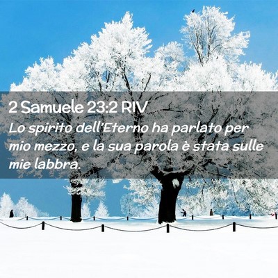 Picture 02 - 2 Samuele 23:2 RIV - Lo spirito dell’Eterno ha parlato per mio - Bible Verse Picture