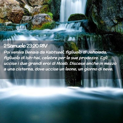 Picture 02 - 2 Samuele 23:20 RIV - Poi veniva Benaia da Kabtseel, figliuolo di - Bible Verse Picture