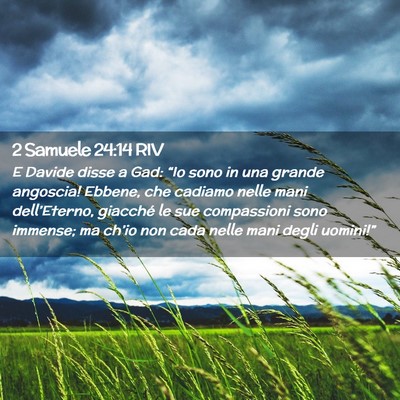 Picture 02 - 2 Samuele 24:14 RIV - E Davide disse a Gad: “Io sono in una grande - Bible Verse Picture