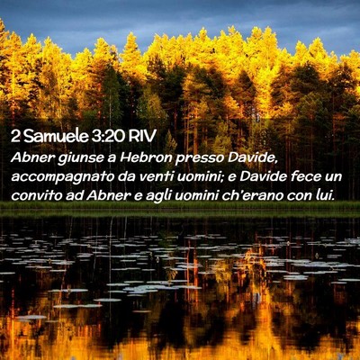 Picture 02 - 2 Samuele 3:20 RIV - Abner giunse a Hebron presso Davide, accompagnato - Bible Verse Picture