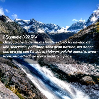 Picture 02 - 2 Samuele 3:22 RIV - Or ecco che la gente di Davide e Joab tornavano - Bible Verse Picture