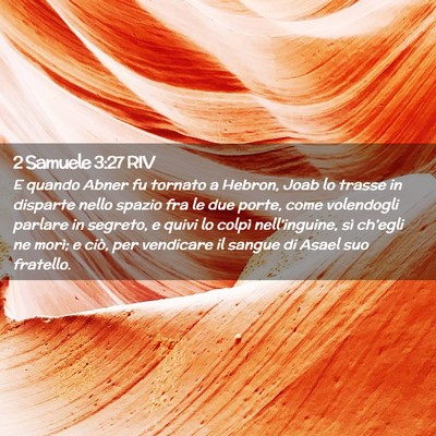 Picture 02 - 2 Samuele 3:27 RIV - E quando Abner fu tornato a Hebron, Joab lo - Bible Verse Picture
