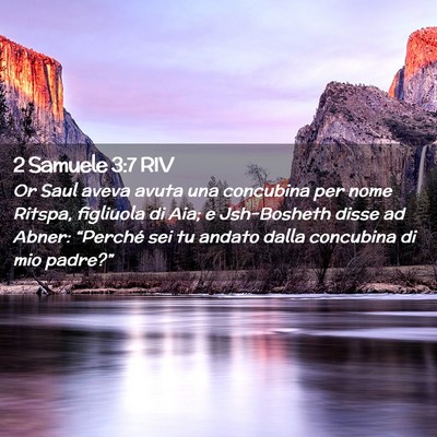 Picture 02 - 2 Samuele 3:7 RIV - Or Saul aveva avuta una concubina per nome - Bible Verse Picture