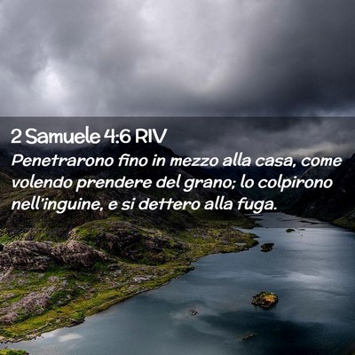 Picture 02 - 2 Samuele 4:6 RIV - Penetrarono fino in mezzo alla casa, come volendo - Bible Verse Picture