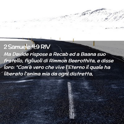 Picture 02 - 2 Samuele 4:9 RIV - Ma Davide rispose a Recab ed a Baana suo - Bible Verse Picture