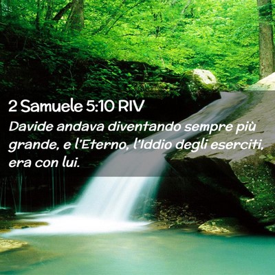 Picture 02 - 2 Samuele 5:10 RIV - Davide andava diventando sempre più grande, e - Bible Verse Picture