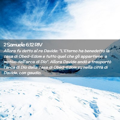 Picture 02 - 2 Samuele 6:12 RIV - Allora fu detto al re Davide: “L’Eterno ha - Bible Verse Picture