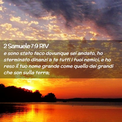 Picture 02 - 2 Samuele 7:9 RIV - e sono stato teco dovunque sei andato, ho - Bible Verse Picture