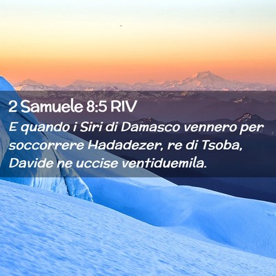 Picture 02 - 2 Samuele 8:5 RIV - E quando i Siri di Damasco vennero per soccorrere - Bible Verse Picture