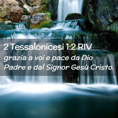 Picture 02 - 2 Tessalonicesi 1:2 RIV - grazia a voi e pace da Dio Padre e dal Signor - Bible Verse Picture