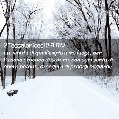 Picture 02 - 2 Tessalonicesi 2:9 RIV - La venuta di quell’empio avrà luogo, per - Bible Verse Picture