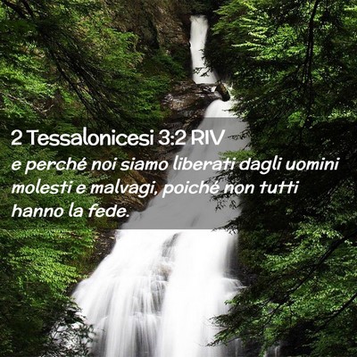 Picture 02 - 2 Tessalonicesi 3:2 RIV - e perché noi siamo liberati dagli uomini molesti - Bible Verse Picture