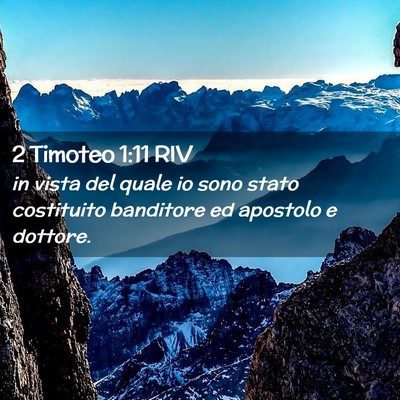 Picture 02 - 2 Timoteo 1:11 RIV - in vista del quale io sono stato costituito - Bible Verse Picture