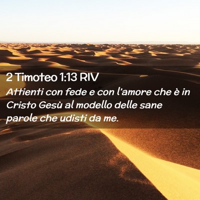 Picture 02 - 2 Timoteo 1:13 RIV - Attienti con fede e con l’amore che è in - Bible Verse Picture