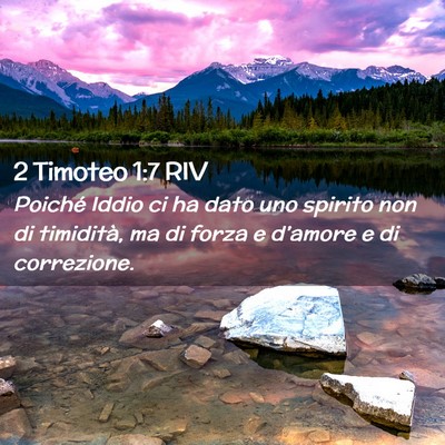 Picture 02 - 2 Timoteo 1:7 RIV - Poiché Iddio ci ha dato uno spirito non di - Bible Verse Picture