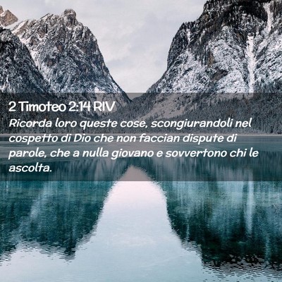 Picture 02 - 2 Timoteo 2:14 RIV - Ricorda loro queste cose, scongiurandoli nel - Bible Verse Picture