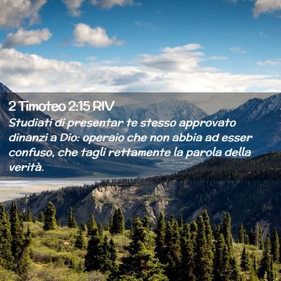 Picture 02 - 2 Timoteo 2:15 RIV - Studiati di presentar te stesso approvato dinanzi - Bible Verse Picture