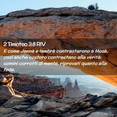Picture 02 - 2 Timoteo 3:8 RIV - E come Jannè e Iambrè contrastarono a Mosè, - Bible Verse Picture