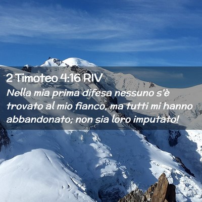 Picture 02 - 2 Timoteo 4:16 RIV - Nella mia prima difesa nessuno s’è trovato al - Bible Verse Picture