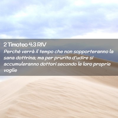 Picture 02 - 2 Timoteo 4:3 RIV - Perché verrà il tempo che non sopporteranno la - Bible Verse Picture