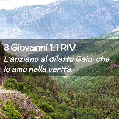 Picture 02 - 3 Giovanni 1:1 RIV - L’anziano al diletto Gaio, che io amo nella - Bible Verse Picture