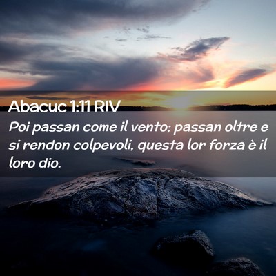 Picture 02 - Abacuc 1:11 RIV - Poi passan come il vento; passan oltre e si - Bible Verse Picture