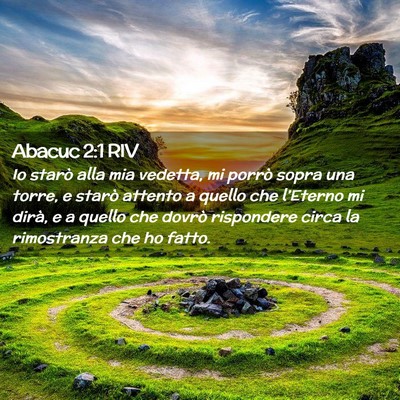 Picture 02 - Abacuc 2:1 RIV - Io starò alla mia vedetta, mi porrò sopra una - Bible Verse Picture