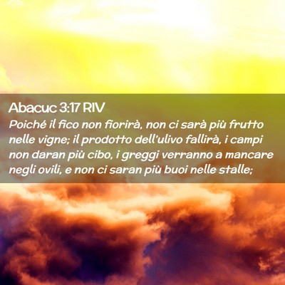 Picture 02 - Abacuc 3:17 RIV - Poiché il fico non fiorirà, non ci sarà più - Bible Verse Picture