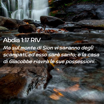Picture 02 - Abdia 1:17 RIV - Ma sul monte di Sion vi saranno degli scampati, - Bible Verse Picture