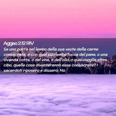 Picture 02 - Aggeo 2:12 RIV - Se uno porta nel lembo della sua veste della - Bible Verse Picture