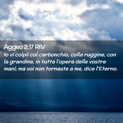 Picture 02 - Aggeo 2:17 RIV - Io vi colpii col carbonchio, colla ruggine, con - Bible Verse Picture