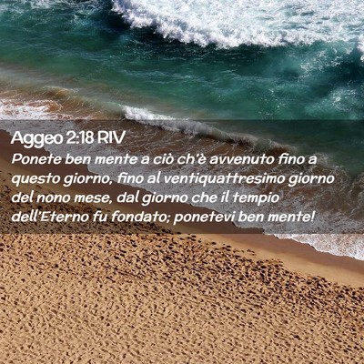 Picture 02 - Aggeo 2:18 RIV - Ponete ben mente a ciò ch’è avvenuto fino a - Bible Verse Picture