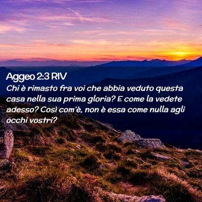 Picture 02 - Aggeo 2:3 RIV - Chi è rimasto fra voi che abbia veduto questa - Bible Verse Picture