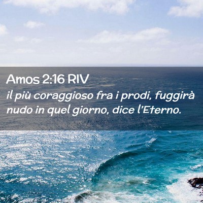 Picture 02 - Amos 2:16 RIV - il più coraggioso fra i prodi, fuggirà nudo in - Bible Verse Picture