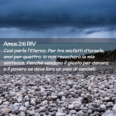 Picture 02 - Amos 2:6 RIV - Così parla l’Eterno: Per tre misfatti - Bible Verse Picture