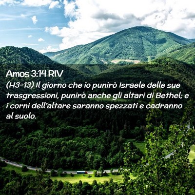Picture 02 - Amos 3:14 RIV - (H3-13) Il giorno che io punirò Israele delle - Bible Verse Picture