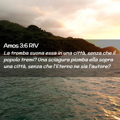 Picture 02 - Amos 3:6 RIV - La tromba suona essa in una città, senza che il - Bible Verse Picture