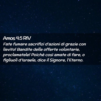 Picture 02 - Amos 4:5 RIV - Fate fumare sacrifizi d’azioni di grazie con - Bible Verse Picture