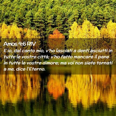 Picture 02 - Amos 4:6 RIV - E io, dal canto mio, v’ho lasciati a denti - Bible Verse Picture